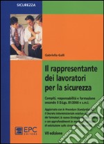 Il rappresentante dei lavoratori per la sicurezza. Compiti, responsabilità e formazione secondo il D.Lgs. 81/2008 e s.m.i. libro