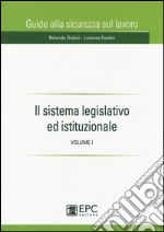 Il sistema legislativo ed istituzionale. Vol. 1 libro