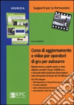 Corso di aggiornamento e video per operatori di gru per autocarro. Con DVD libro