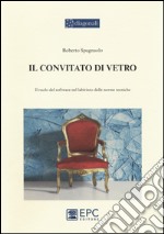 Il convitato di vetro. Il ruolo del software nel labirinto delle norme tecniche libro