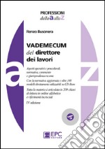 Vademecum del direttore dei lavori. Con CD-ROM