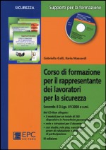 Corso di formazione per il rappresentante dei lavoratori per la sicurezza. Con CD-ROM