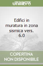 Edifici in muratura in zona sismica vers. 6.0 libro