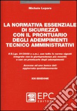 La normativa essenziale di sicurezza con il prontuario degli adempimenti tecnico amministrativi libro