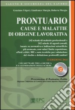 Prontuario cause e malattie di origine lavorativa. Con software libro