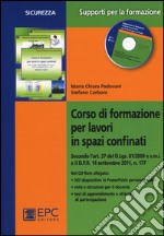 Corso di formazione per lavori in spazi confinati. Con CD-ROM libro