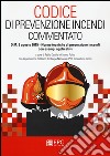 Codice di prevenzione incendi commentato. D.M. 3 agosto 2015. Norme tecniche di prevenzione incendi con esempi applicativi libro di Dattilo F. (cur.) Pulito C. (cur.)