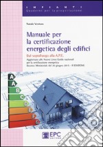 Manuale per la certificazione energetica degli edifici libro