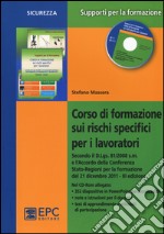 Corso di formazione sui rischi specifici per i lavoratori. Con CD-ROM libro