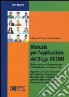 Manuale per l'applicazione del D.Lgs. 81/2008. Guida operativa all'interpretazione e all'applicazione di ciascun titolo libro di D'Apote Michele Oleotti Alberto