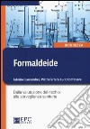 Formaldeide. Dalla valutazione del rischio alla sorveglianza sanitaria libro