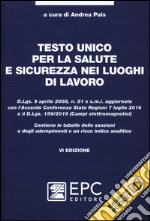 Testo Unico per la salute e sicurezza nei luoghi di lavoro libro