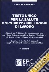 Testo Unico per la salute e sicurezza nei luoghi di lavoro libro