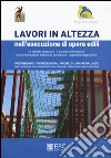 Lavori in altezza nell'esecuzioni di opere edili. . Nuova ediz. libro