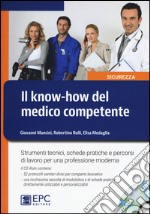 Il know-how del medico competente. Strumenti tecnici, schede pratiche e percorsi di lavoro per una professione moderna. Con CD-ROM