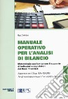 Manuale operativo per l'analisi di bilancio. Metodologia applicativa con il supporto di indicatori e segnalatori dei flussi finanziari libro