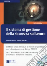 Il sistema di gestione della sicurezza sul lavoro. Nuova ediz. Con CD-ROM libro