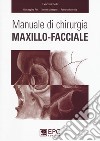 Manuale di chirurgia maxillo-facciale libro