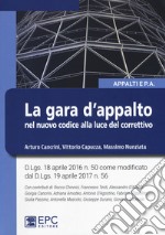 La gara d'appalto nel nuovo codice alla luce del correttivo. Nuova ediz. libro