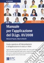 Manuale per l'applicazione del D.Lgs. 81/2008. Guida operativa all'interpretazione e all'applicazione di ciascun titolo. Nuova ediz. libro