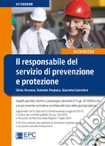 Il responsabile del servizio di prevenzione e protezione. Nuova ediz. Con CD-ROM libro