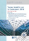 Norme tecniche per le costruzioni 2018. D.M. 17 gennaio 2018. Nuova ediz. Con CD-ROM libro