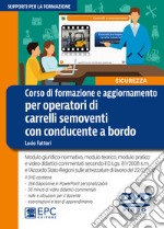 Corso di formazione e aggiornamento per operatori di carrelli semoventi con conducente a bordo libro