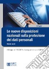 Le nuove disposizioni nazionali sulla protezione dei dati personali. Il D.Lgs. n. 101/2018 di adeguamento al GDPR libro