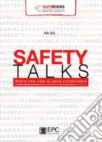 Safety talks. Storie che vale la pena condividere