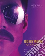 Bohemian rhapsody dietro le quinte. Il libro ufficiale del film. Ediz. illustrata