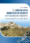 Dissesto idrogeologico in terreni coesivi. Tecniche per la previsione, prevenzione e controllo libro