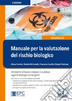 Manuale per la valutazione del rischio biologico. Ambiente di lavoro indoor e outdoor