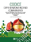 Codice di prevenzione incendi commentato. D.M. 3 agosto 2015. Norme tecniche di prevenzione incendi. Aggiornato con D.M. 12 aprile 2019 e D.M. 18 ottobre 2019. Esempi applicativi libro