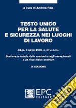 Testo unico per la salute e sicurezza nei luoghi di lavoro libro