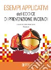 Esempi applicativi del codice di prevenzione incendi libro