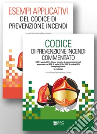 Kit Codice di prevenzione incendi commentato-Esempi applicativi del Codice di prevenzione incendi. Nuova ediz.