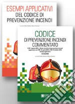 Kit Codice di prevenzione incendi commentato-Esempi applicativi del Codice di prevenzione incendi. Nuova ediz. libro