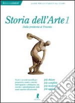 Storia dell'arte. Vol. 1: Dalla preistoria al Trecento libro