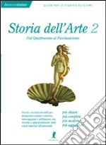 Storia dell'arte. Vol. 2: Dal Quattrocento al Neoclassicismo libro