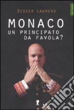 Monaco. Un principato da favola?