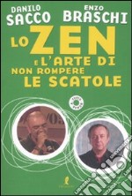 Lo zen e l'arte di non rompere le scatole libro