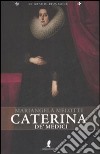 Caterina de' Medici libro