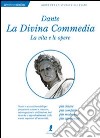 Dante. La Divina commedia. La vita e le opere libro