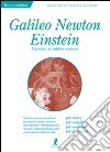 Galileo, Newton, Einstein: Il pensiero scientifico moderno libro