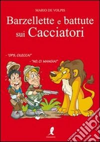 Barzellette e battute sui cacciatori libro