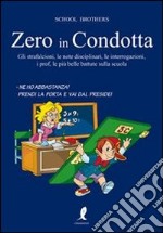 Zero in condotta. Le più belle battute sulla scuola libro