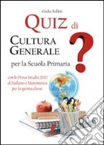 Quiz di cultura generale per la scuola primaria