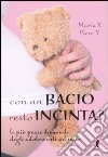 Con un bacio resto incinta? libro