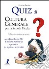 Quiz di cultura generale per la scuola media libro