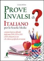 Prove INVALSI di italiano. Per la Scuola media